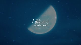 dean (딘) | d (half moon) (ft. gaeko) [eng lyrics]
