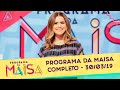 Programa da Maisa | Completo (30/03/19)