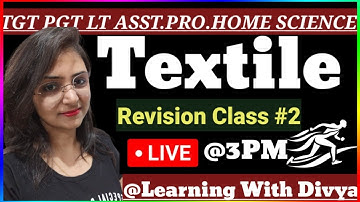 TEXTILE Revision Class | TGT PGT LT DSSSB RPSC TEXTILE CLASSES BY DIVYA MISHRA MA