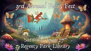 Fairy Fest! at Regency Park Library