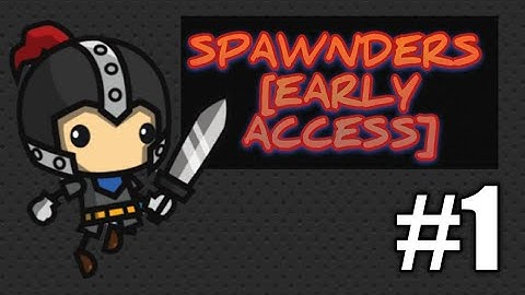 Spawnders [Early Access] Part 1