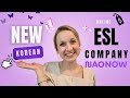 Nao Now// New Online ESL Company Korea (⬆PAY) + Pro's & Con's