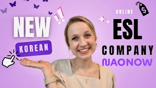 Nao Now// New Online ESL Company Korea (⬆PAY) + Pro's & Con's