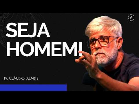 PR CLAUDIO DUARTE I SEJA HOMEM!