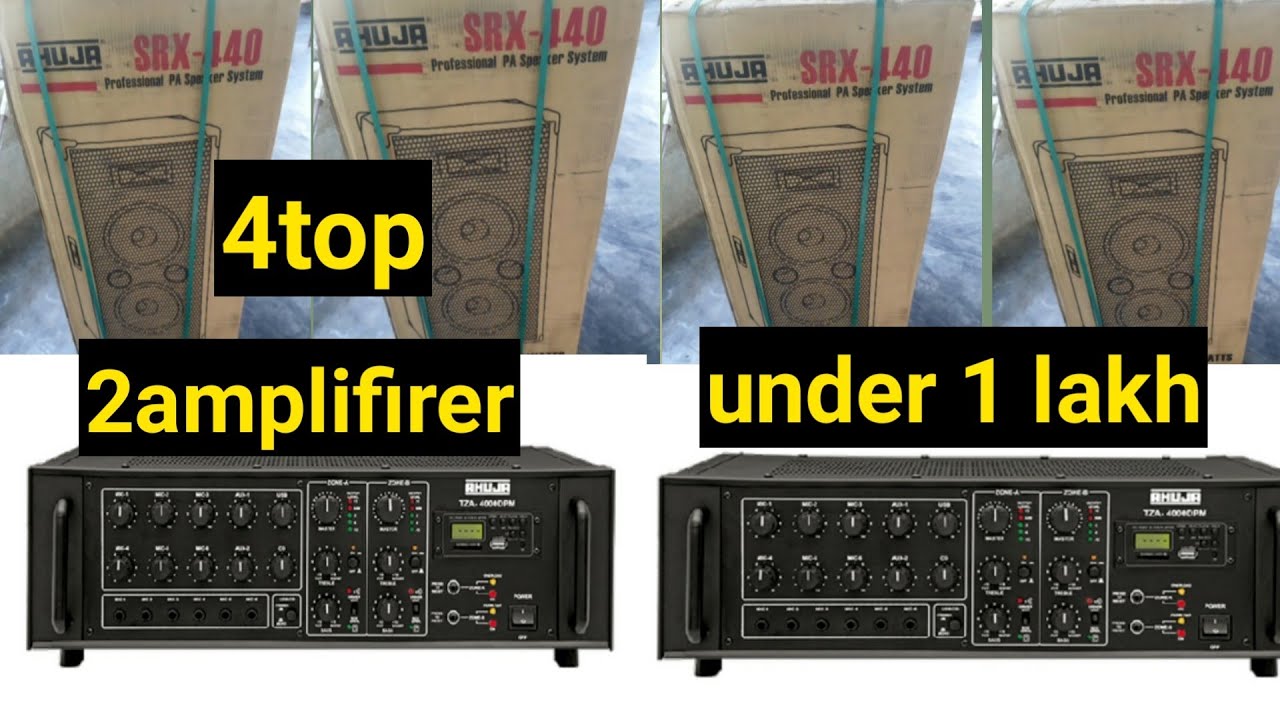 under 1 lakh  ahuja 4top and  ahuja 2 amplifier, srx 440 and ahuja tza 4000dpm amplifier price