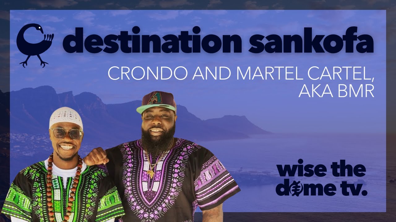 Crondo & Martel Cartel (OBFC): Destination Sankofa