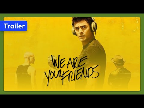 We Are Your Friends (2015) Trailer