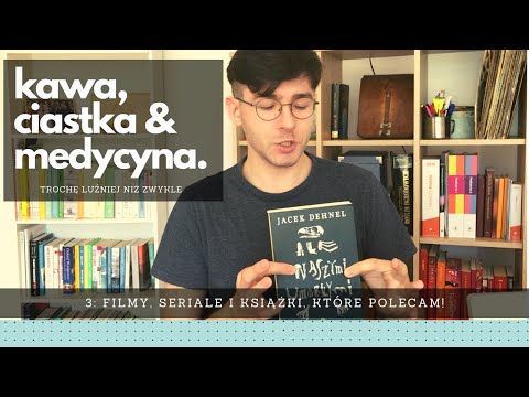 Kawa, ciastka & medycyna 3: Filmy, seriale i książki, które polecam!