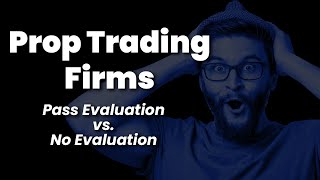 How To Pass a Prop Trading Firm Evaluation