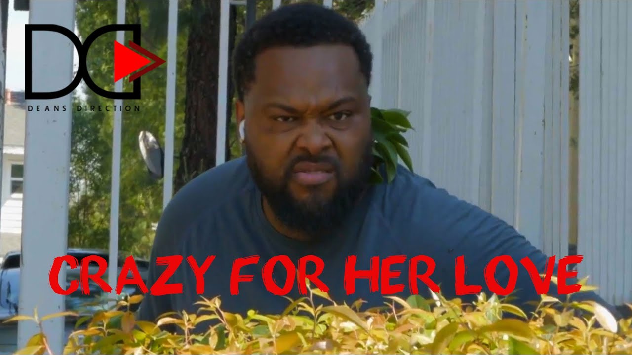 Crazy For Her Love