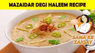 Mazaidar Degi Haleem Recipe By Sana Ke Zaiqay | Daleem Recipe In Urdu / Hindi