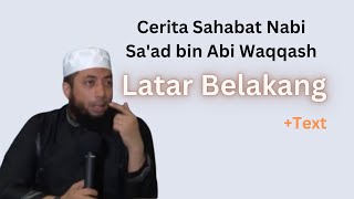 Bercermin Dari Sifat Sa'ad bin Abi Waqqash | Bagian 1 | - Ustadz Khalid Basalamah