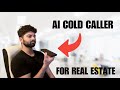 How I Automated Real Estate Cold Calling With AI | STEP BY STEP