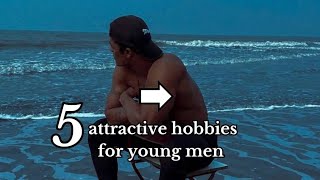 5 Attractive Hobbies For Young Men...