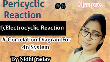 Pericyclic Reaction (part-6)/Electrocyclic Reaction /Correlation Diagram of 4n system