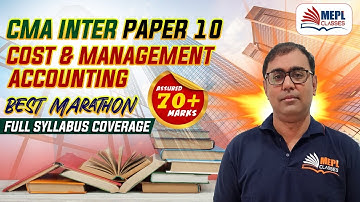 CMA Inter Cost & Management Accounting Best Marathon | MEPL-  CA Manoj Sharma