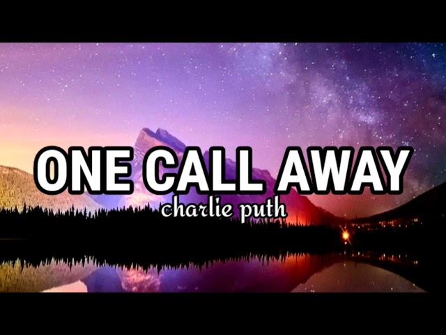 One call away-Charlie puth•lyric• class=