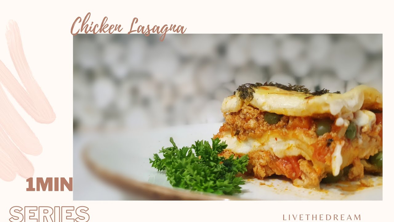 Chicken Lasagna  | One Minute Series |  LiveTheDream
