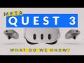 Meta quest 3  what we know so far  6dof reviews