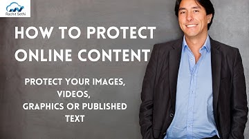 How To Protect Online Content -  Protect your Images Videos and Published Text from getting stolen