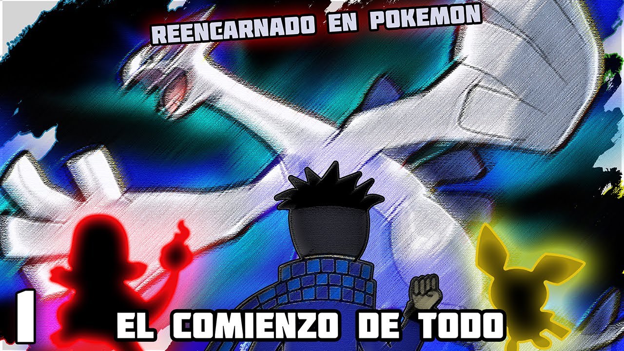Yo Reencarnado en Pokémon Capitulo 1