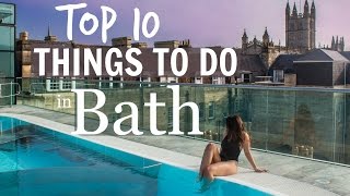 TOP 10 THINGS TO DO IN BATH