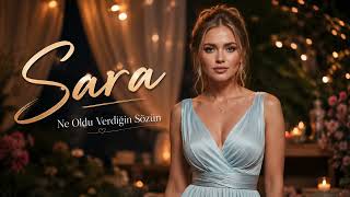 Sara - Ne Oldu Verdiğin Sözün?