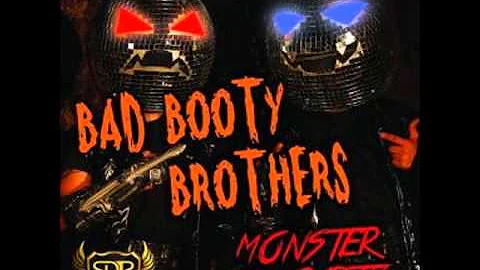 Bad Booty Brothers - monster party (DualXess remix)