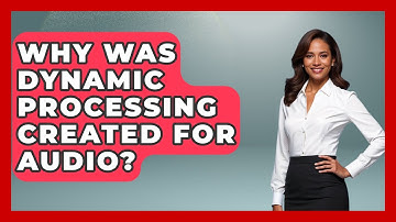 Why Was Dynamic Processing Created For Audio? - Music Producer Mastery
