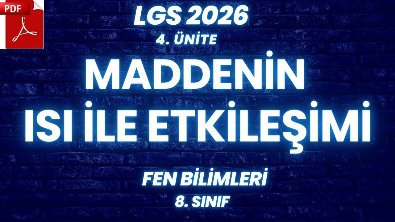 MADDENİN ISI İLE ETKİLEŞİMİ KONU ANLATIMI | LGS 2026 FEN BİLİMLERİ 8. SINIF 4. ÜNİTE #fenbilimleri