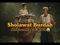 BURDAH SHOLAWAT LAWAS SEDIH #SHOLAWAT #BURDAH