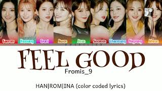 [INDO SUB] Fromis_9 Feel Good (SECRET CODE) HAN|ROM|INA (color coded lyrics)