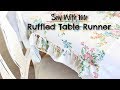 Ruffled Table Runner | Sew With Me