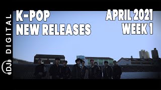 K-Pop New Releases - April 2021 Week 1 - K-Pop ICYMI