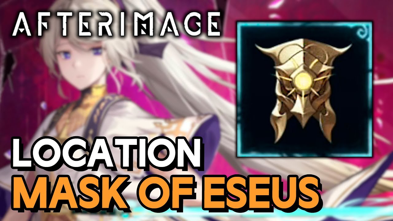 Afterimage - Mask Of Eseus Location (Accessory)