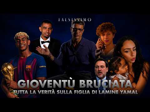 Video FALSISSIMO EP 26 - GIOVENTÙ BRUCIATA - TUTTA LA VERITÀ SULLA FIGLIA DI LAMINE YAMAL -PARTE UNO