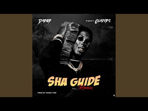 Sha Guide (feat. Oladips) (Remix)