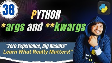 *args and **kwargs In Python | Python Tutorials For Beginners  # 38