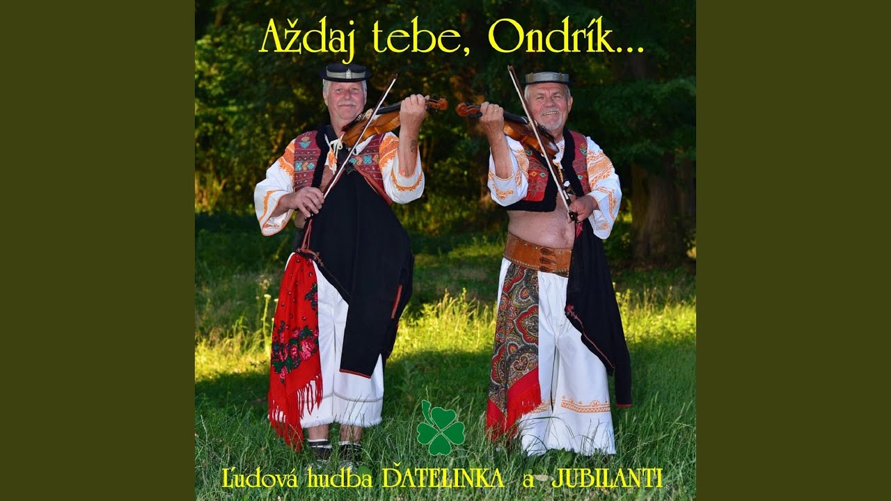 Načo ste ma mamko moja / Popod Slatinský most / Mau som frajerôčku / Horička buková