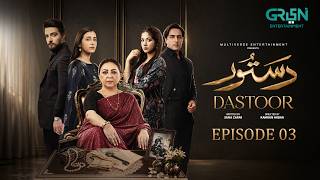 Dastoor Episode 03 (Subtitle) 24 Aug 26 | Hiba Aziz - Danial Afzal - Areej Mohyudin - Faraz Farooqui