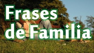 Belas Frases Sobre Familia