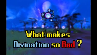 What makes Divination so bad?