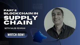 The Expert 10min by The Wolf Practice - Blockchain in Supply Chain - Part 2
