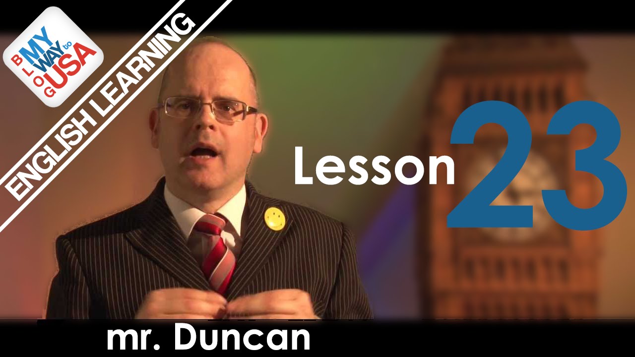 Мистер Дункан (mr Duncan English Learning) Урок 23