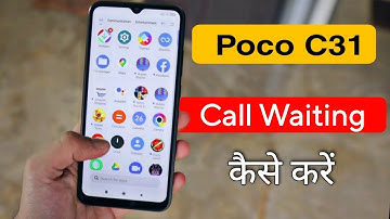 How to Activate Call Waiting on Poco C31 | Poco C31 me Call Waiting Kaise Kare