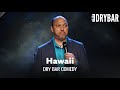 22 Minutes of Hawaii Jokes - Dry Bar Comedy