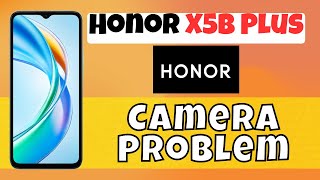 Honor X5b Plus Camera Problem Fix / Front camera not working