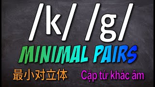 /k/ /g/ MINIMAL PAIRS
