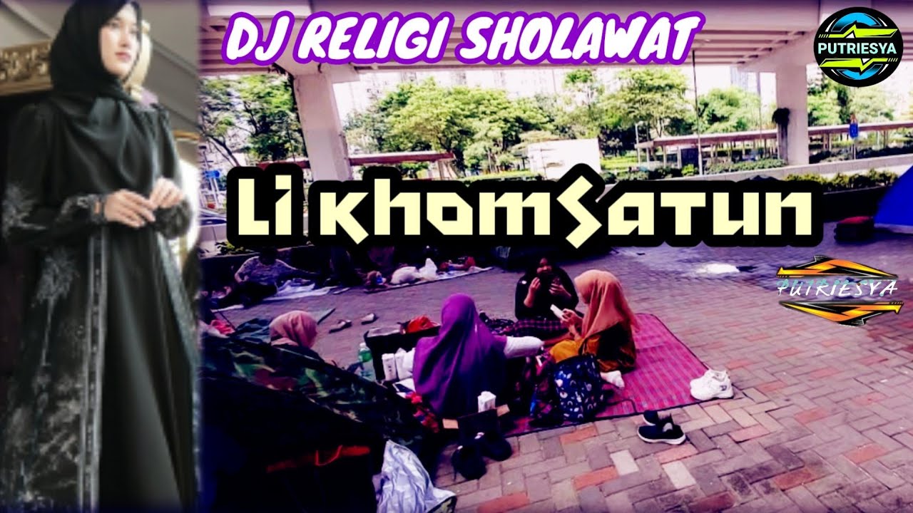 DJ RELIGI SHOLAWAT LI KHOMSATUN UTFHI BIHA