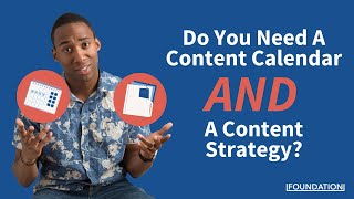Do You Need A Content Calendar AND A Strategy